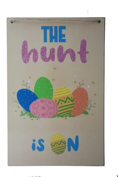 THE HUNT IS ON SIGN