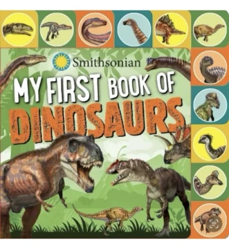 MY FIRST BOOK OF DINOSAURS