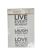 WALL ART "LIVE EVERY MOMENT LAUGH EVERY DAY"