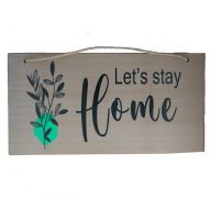 LETS STAY HOME HANGING DÉCOR