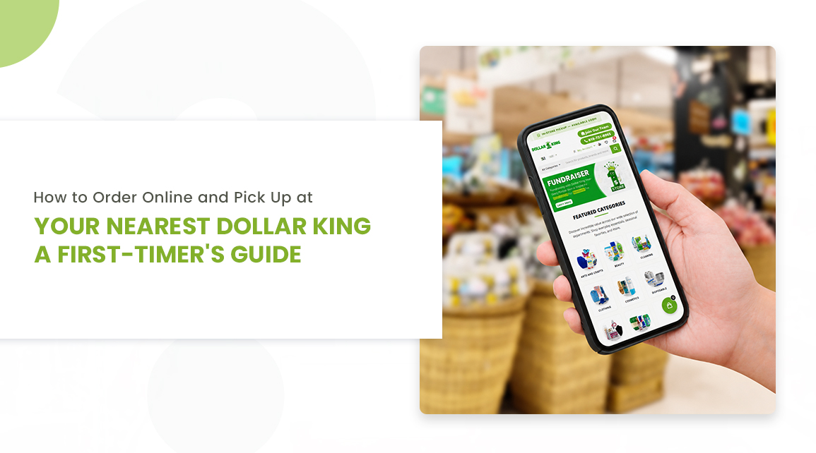 How to Order Online and Pick Up at Your Nearest Dollar King — A First-Timer's Guide