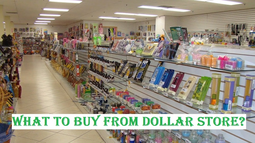 What you should buy from a dollar store?